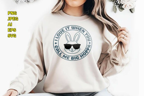 Download I Love It when You Call Me Big Hoppa PNG - Png Collection